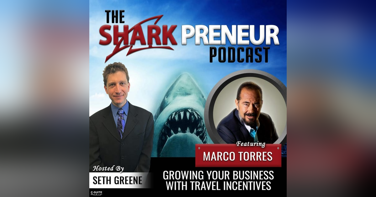 832: Growing Your Business with Travel Incentives with Marco Torres 832: Growing Your Business with Travel Incentives with Marco Torres