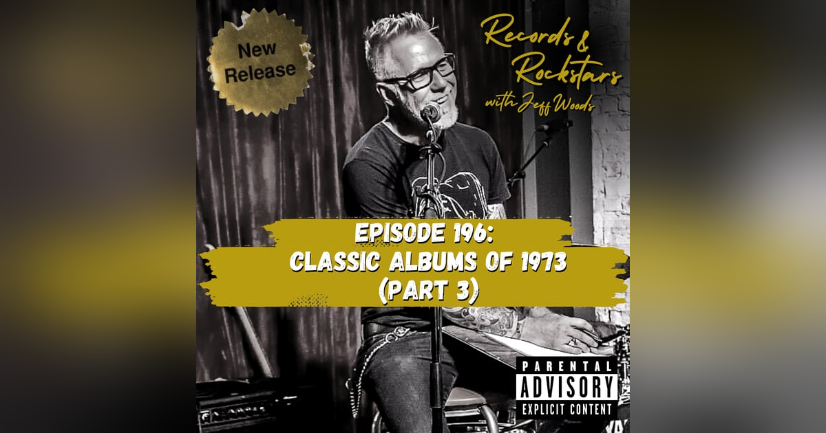 196: Classic Albums of 1973 Part 3 196: Classic Albums of 1973 Part 3