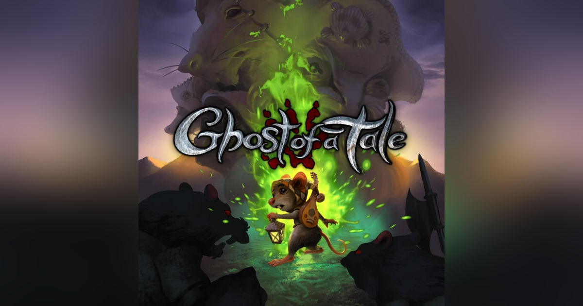 Ghost of a Tale, A Mouse's Big Adventure Ghost of a Tale, A Mouse's Big Adventure
