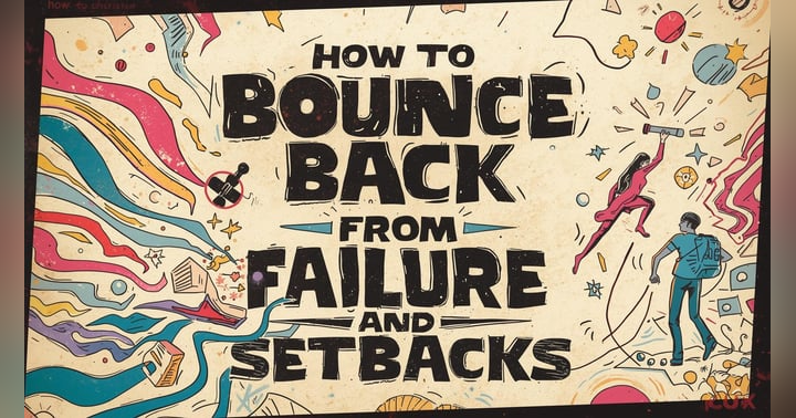 image for How to Bounce Back from Failure and Setbacks