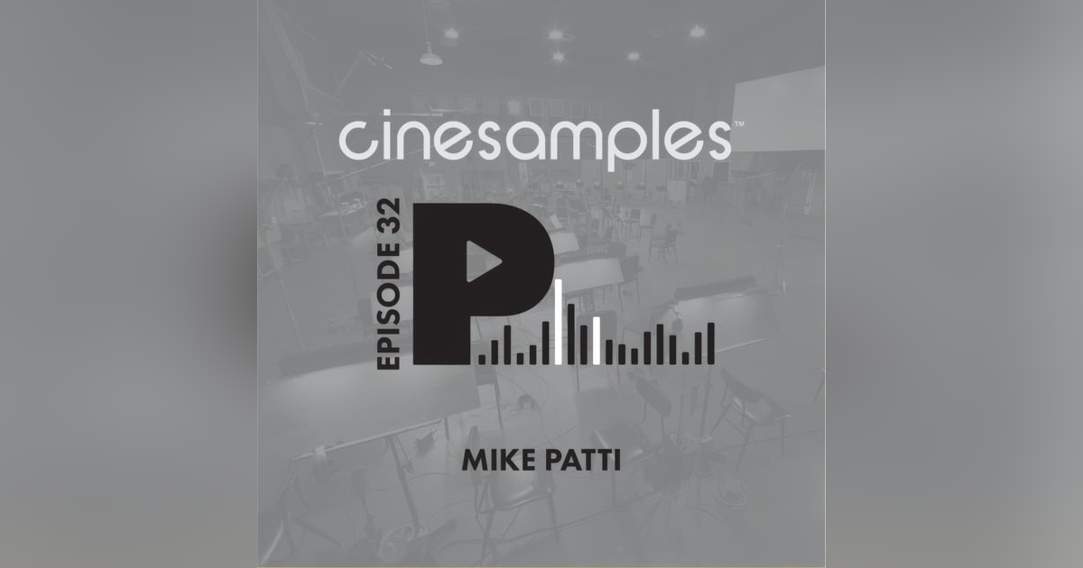Mike Patti: Finding Balance, Defining Success, and Running Cinesamples Mike Patti: Finding Balance, Defining Success, and Running Cinesamples