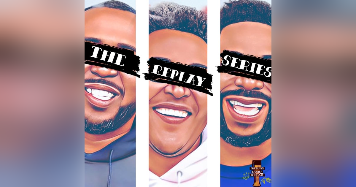 The Replay Series: BBP 1 - Beer, Vote & Misc. Banter The Replay Series: BBP 1 - Beer, Vote & Misc. Banter