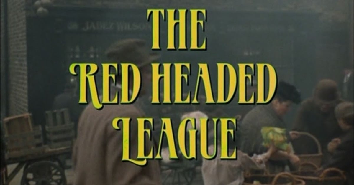 Midweek Mention - The Adventures of Sherlock Holmes: The Red-Headed League Midweek Mention - The Adventures of Sherlock Holmes: The Red-Headed League