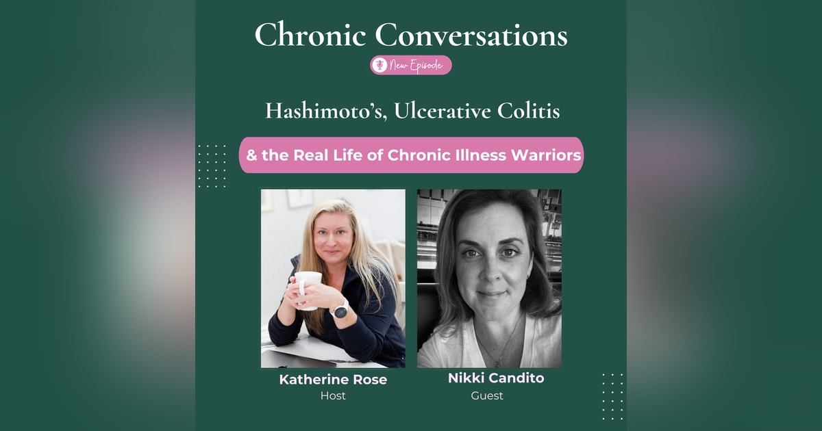 Hashimoto’s, Ulcerative Colitis & the Real Life of Chronic Illness Warriors with Nikki Candito Hashimoto’s, Ulcerative Colitis & the Real Life of Chronic Illness Warriors with Nikki Candito