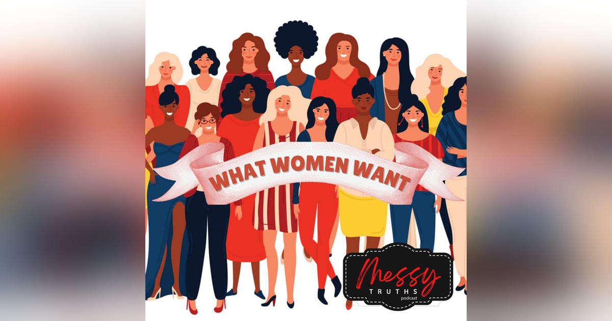 What Women Want What Women Want