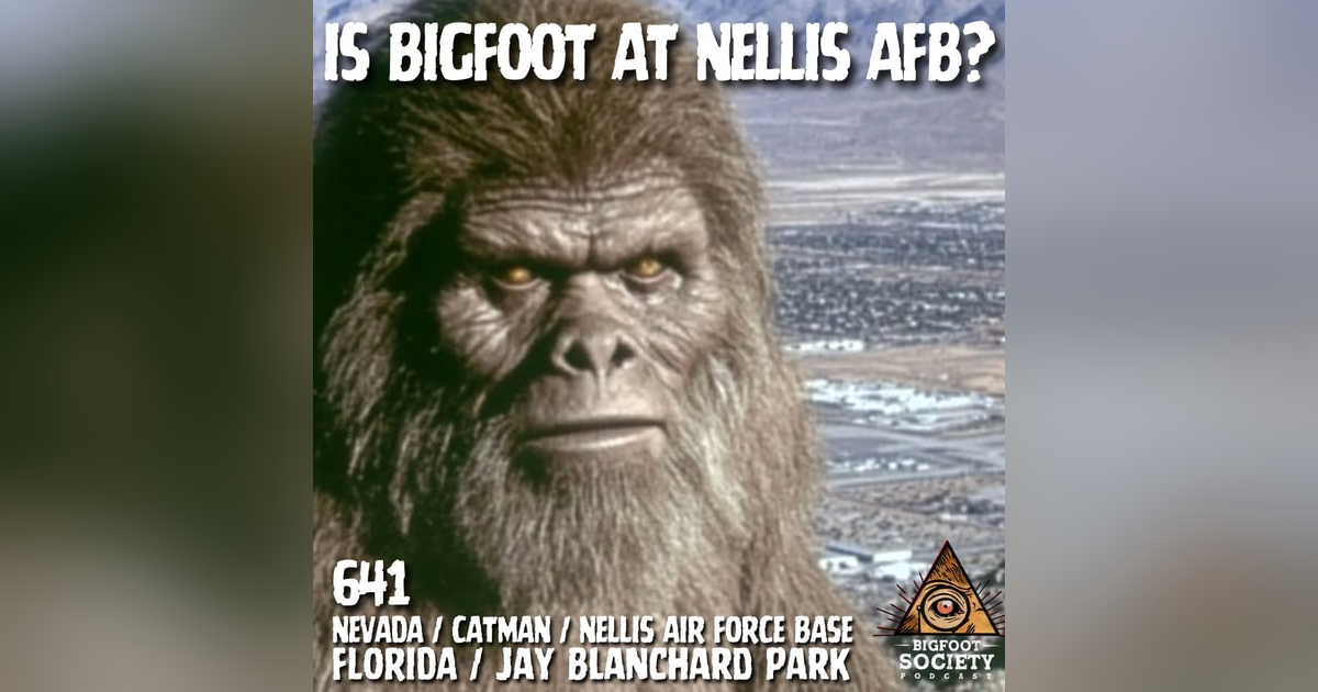 Is Bigfoot at Nellis AFB? | Nevada Is Bigfoot at Nellis AFB? | Nevada