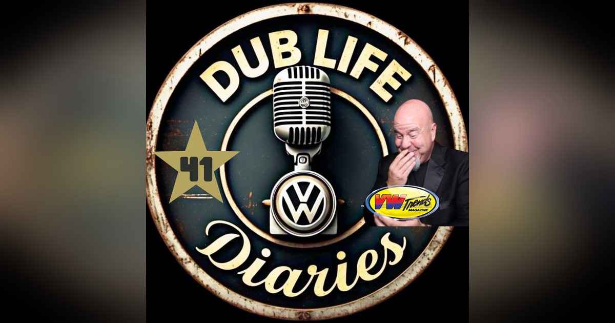 Reviving VW Trends Magazine : Dan Leadbetter’s Return to Passion Ep41 Reviving VW Trends Magazine : Dan Leadbetter’s Return to Passion Ep41