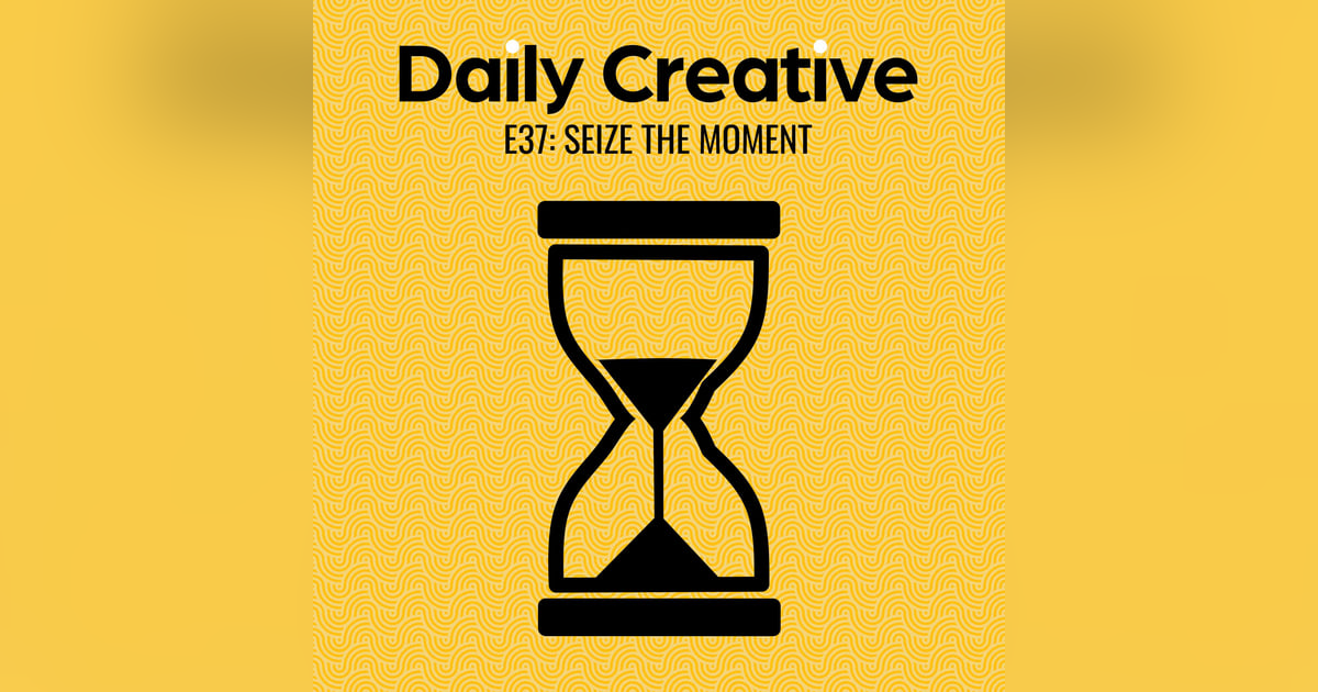 Seize The Moment Seize The Moment