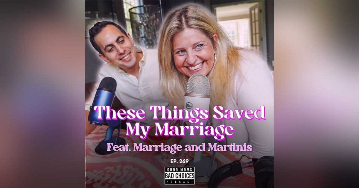 These Things Saved My Marriage Feat. Marriage and Martinis These Things Saved My Marriage Feat. Marriage and Martinis