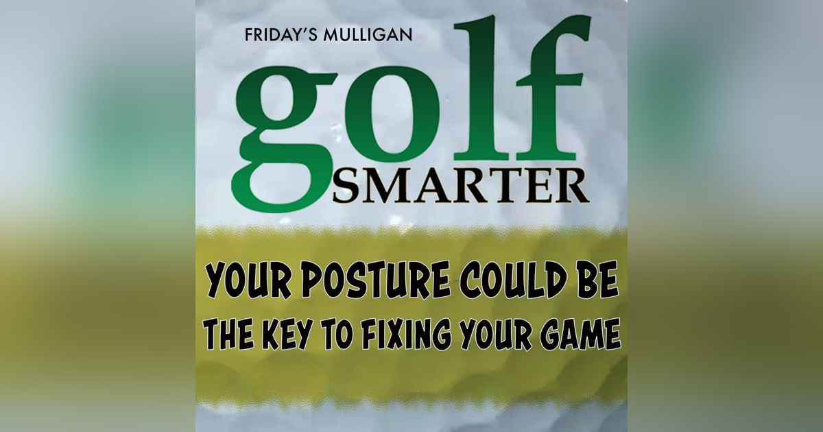 Your Posture Could Be The Key to Fixing Your Game with Bob Forman Your Posture Could Be The Key to Fixing Your Game with Bob Forman