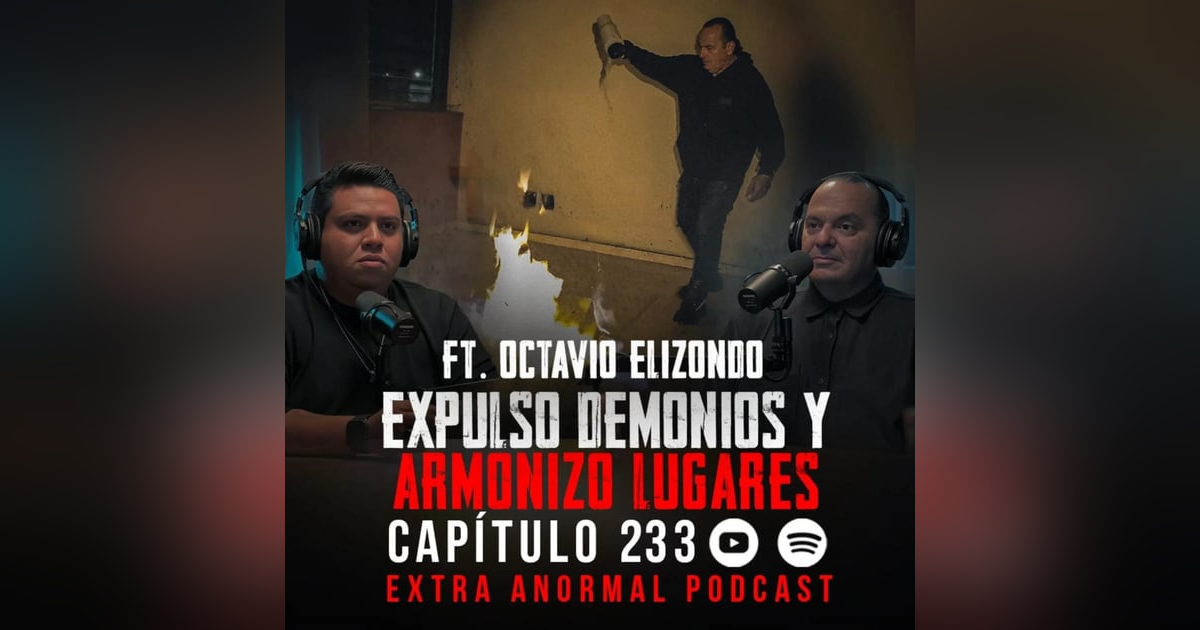 Expulso Demonios y Armonizo Lugares Ft Octavio Elizondo Expulso Demonios y Armonizo Lugares Ft Octavio Elizondo