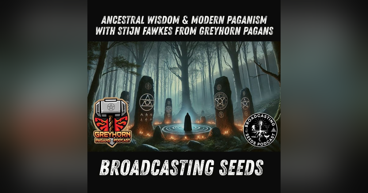 Ancestral Wisdom & Modern Paganism with Greyhorn Pagans Ancestral Wisdom & Modern Paganism with Greyhorn Pagans