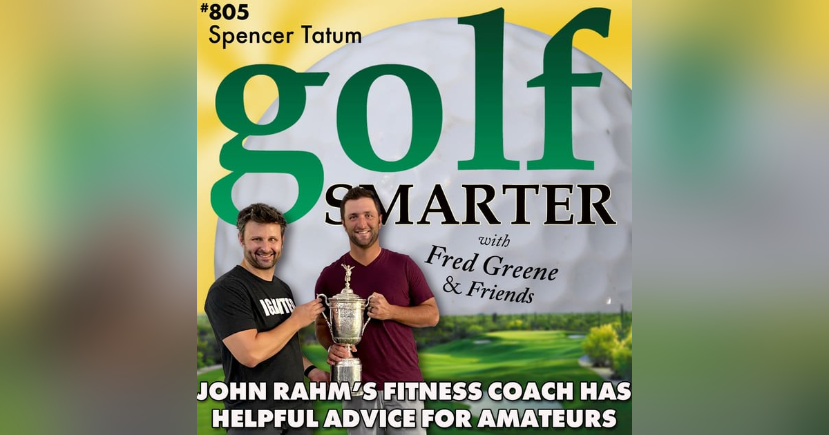 John Rahm’s Fitness Instructor Spencer Tatum Has Helpful Insights for Amateur Golfers! John Rahm’s Fitness Instructor Spencer Tatum Has Helpful Insights for Amateur Golfers!