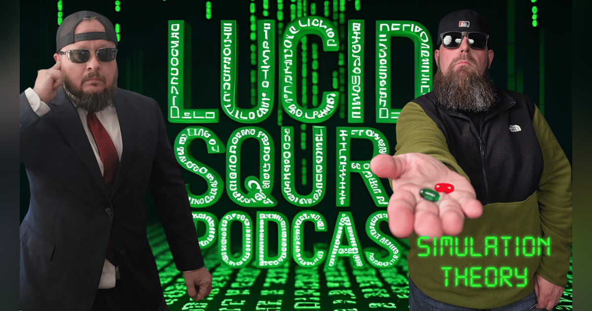 Is This Real… or Just a Simulation? 🌀 | Lucid Squirrel Podcast Ep. 12 Is This Real… or Just a Simulation? 🌀 | Lucid Squirrel Podcast Ep. 12