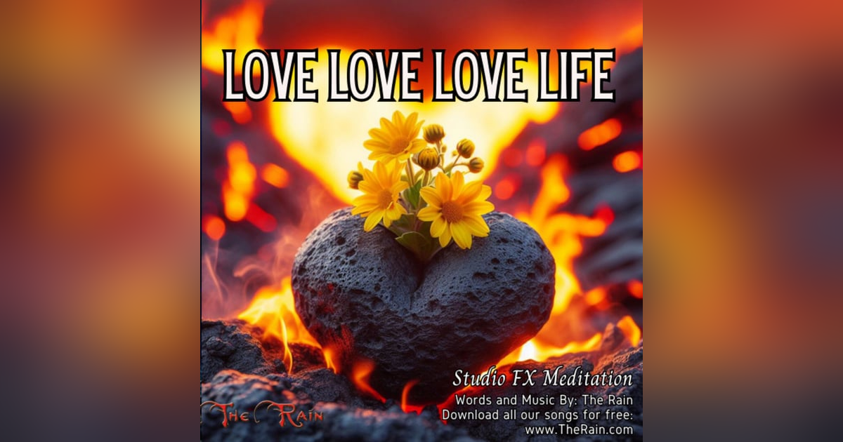 Love Love Love Life - Studio Meditation Love Love Love Life - Studio Meditation