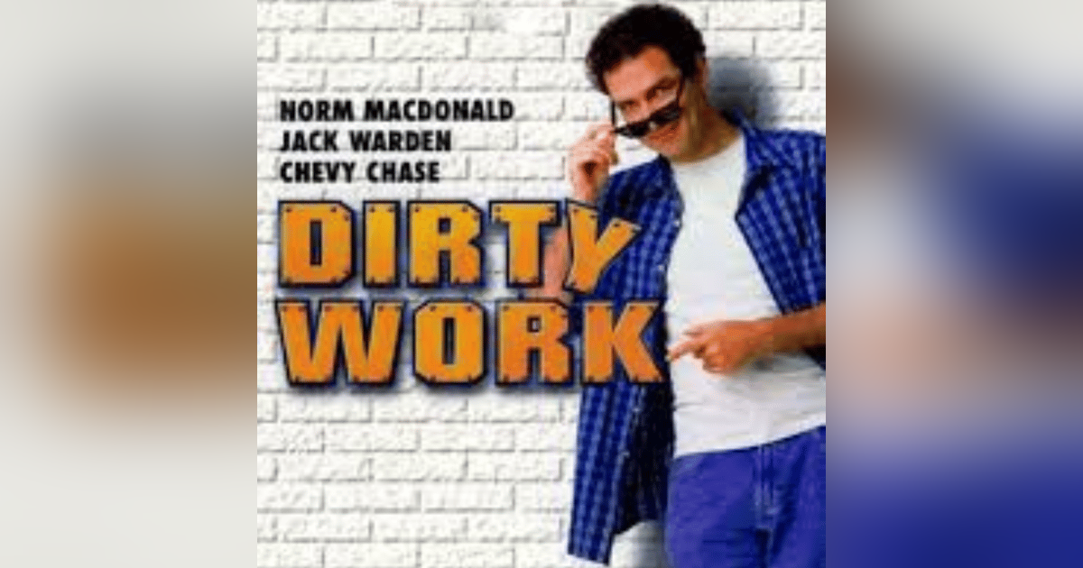EPISODE 81: DIRTY WORK EPISODE 81: DIRTY WORK