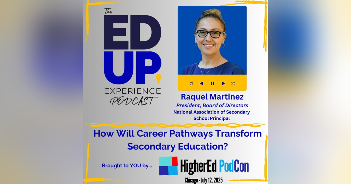 How Will Career Pathways Transform Secondary Education? - with Raquel Martinez, President, Board of Directors, National Association of Secondary School Principal How Will Career Pathways Transform Secondary Education? - with Raquel Martinez, President, Board of Directors, National Association of Secondary School Principal