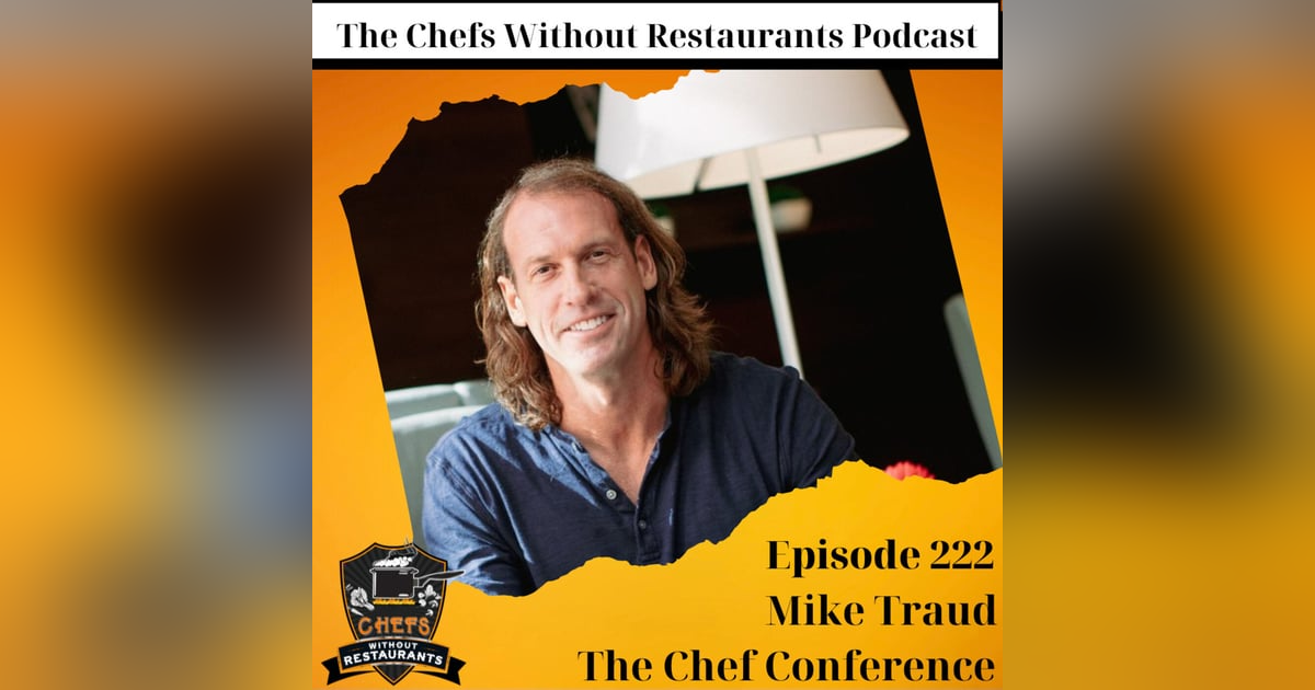 Talking About The Chef Conference with Founder Mike Traud Talking About The Chef Conference with Founder Mike Traud