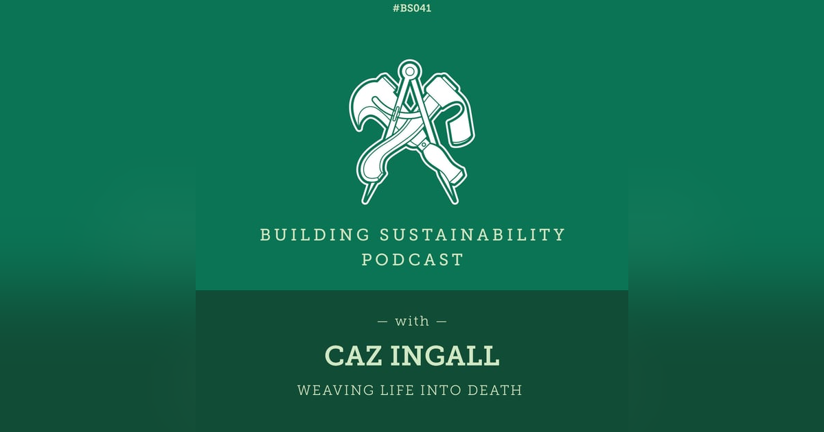 Willow Coffins - Weaving life into death - Caz Ingall - BS041 Willow Coffins - Weaving life into death - Caz Ingall - BS041