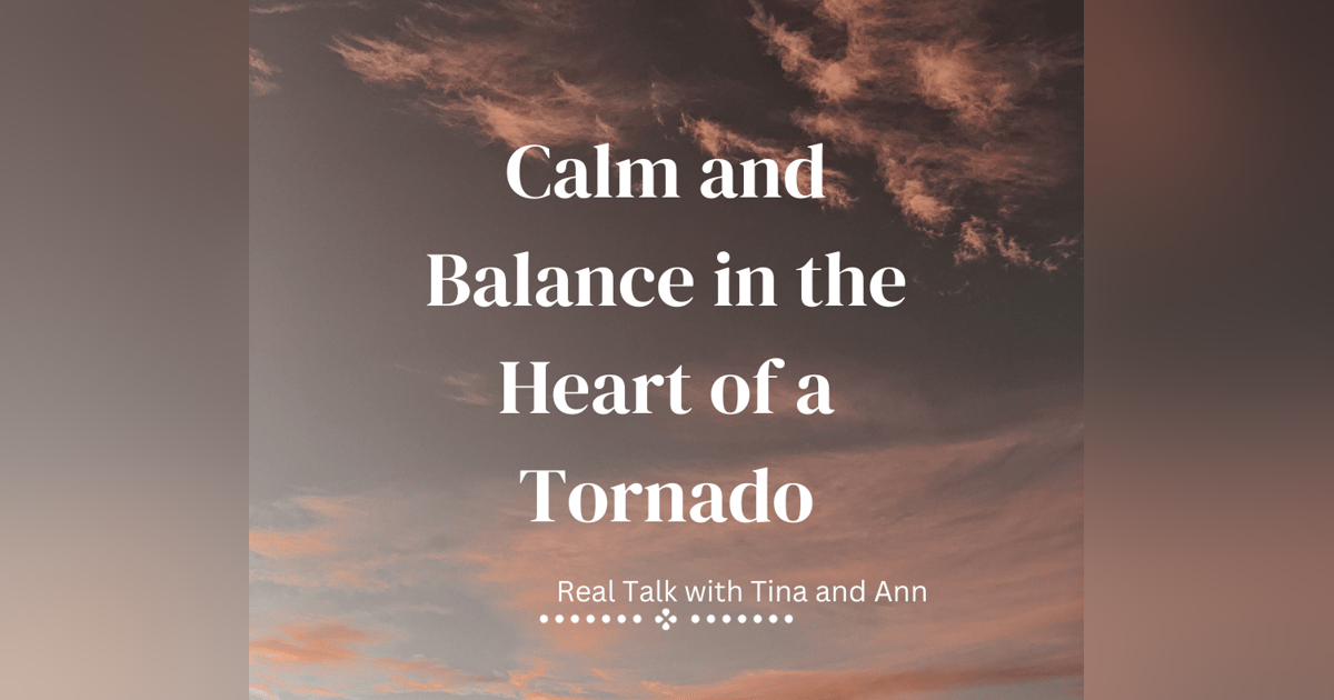 Calm and Balance in the Heart of a Tornado Calm and Balance in the Heart of a Tornado