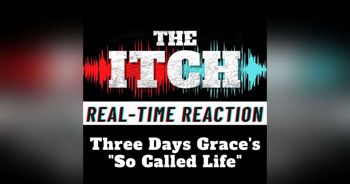 Real-Time Reaction: Three Days Grace's "So Called Life" Real-Time Reaction: Three Days Grace's "So Called Life"