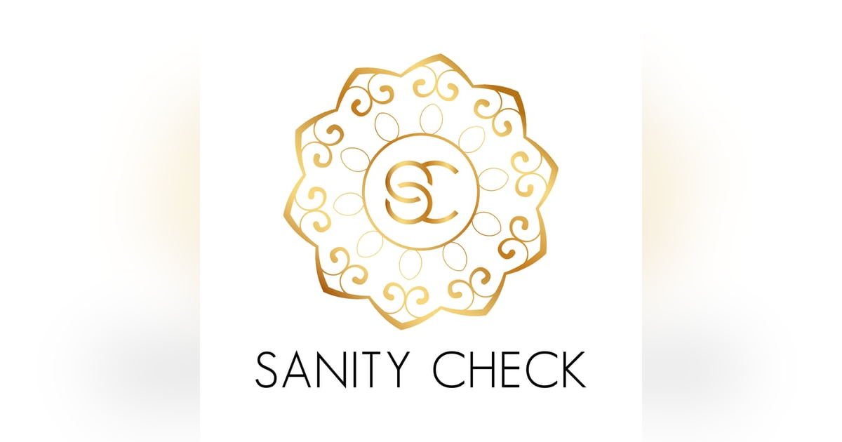 Sanity Check- Purpose Reflecting Morning Sanity Check- Purpose Reflecting Morning