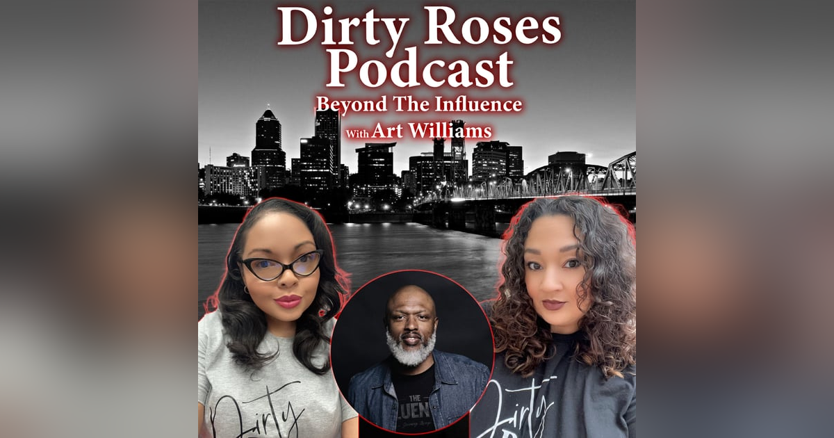 Beyond the Influence w/ Art Williams Beyond the Influence w/ Art Williams