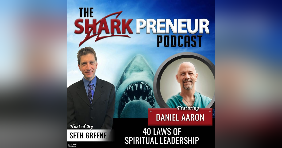 1030: 40 Laws of Spiritual Leadership with Daniel Aaron 1030: 40 Laws of Spiritual Leadership with Daniel Aaron