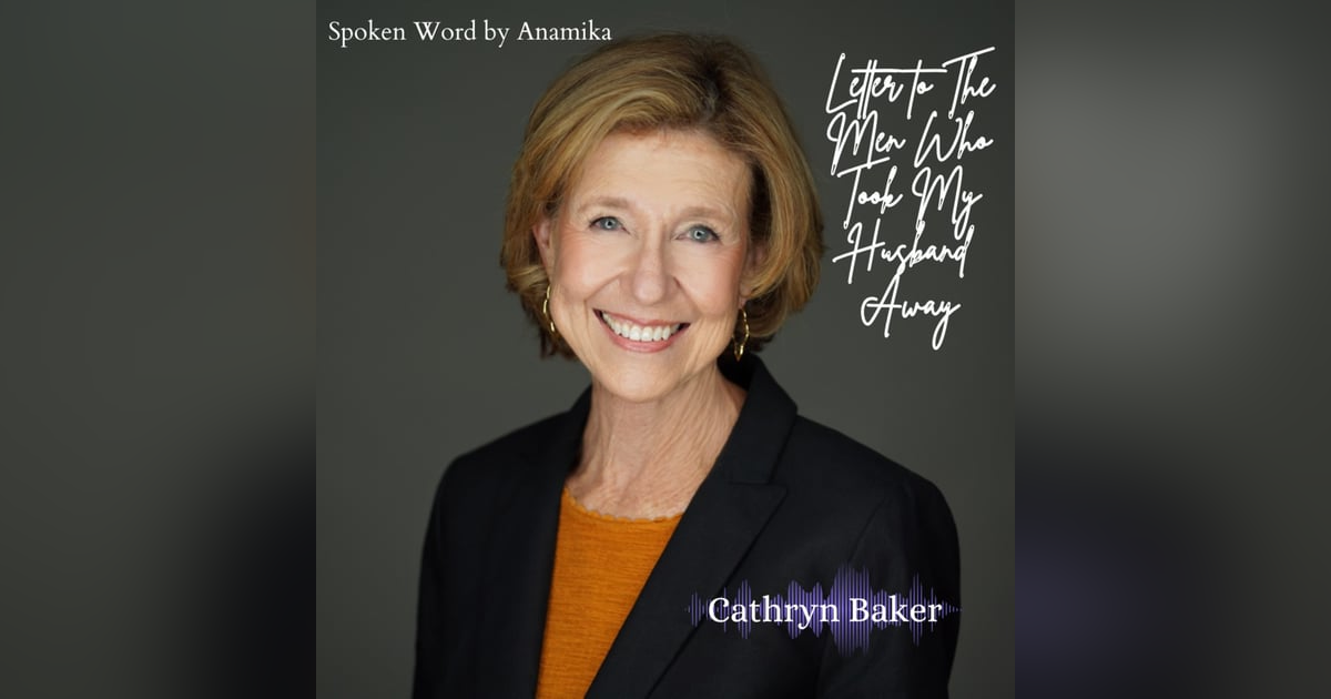 Letter to The Men Who Took My Husband Away Letter to The Men Who Took My Husband Away