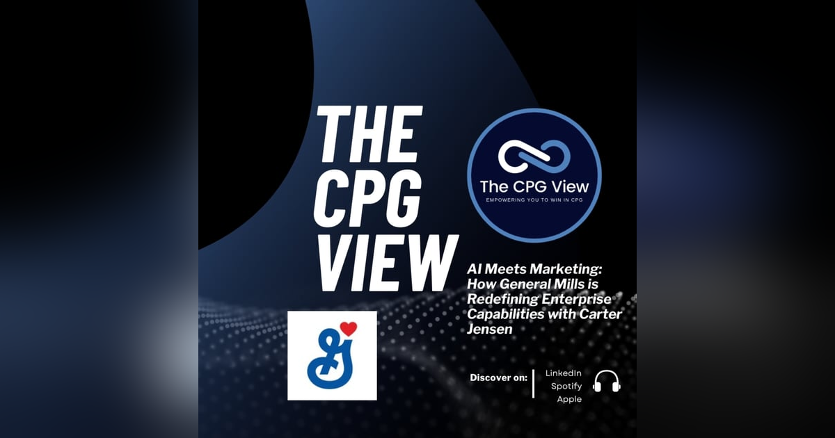 AI Meets Marketing: How General Mills is Redefining Enterprise Capabilities with Carter Jensen (Senior Manager, Enterprise Marketing Capabilities at General Mills) AI Meets Marketing: How General Mills is Redefining Enterprise Capabilities with Carter Jensen (Senior Manager, Enterprise Marketing Capabilities at General Mills)