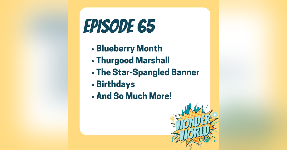 Wonder World Podcast Monday, July 1 Wonder World Podcast Monday, July 1