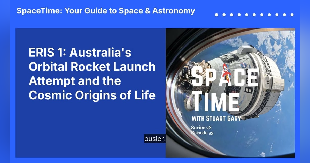 ERIS 1: Australia’s Orbital Rocket Launch Attempt and the Cosmic Origins of Life ERIS 1: Australia’s Orbital Rocket Launch Attempt and the Cosmic Origins of Life