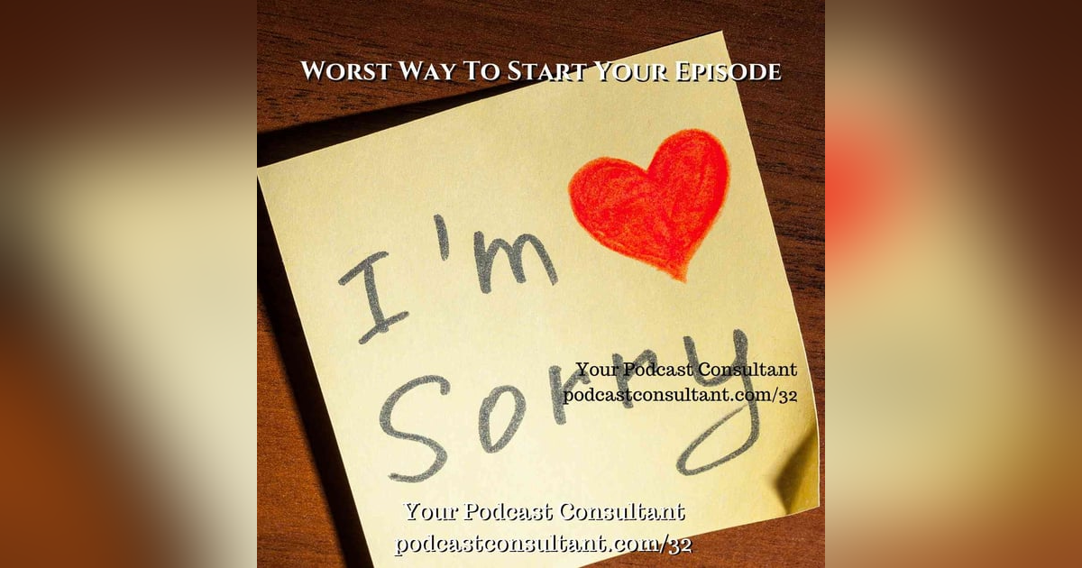 The Worst Way To Start Your Episodes The Worst Way To Start Your Episodes