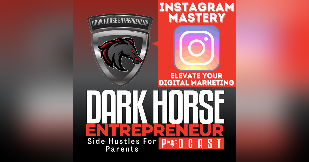 EP 452 Instagram Mastery Unlocked: Elevate Your Brand's Digital Marketing Presence EP 452 Instagram Mastery Unlocked: Elevate Your Brand's Digital Marketing Presence