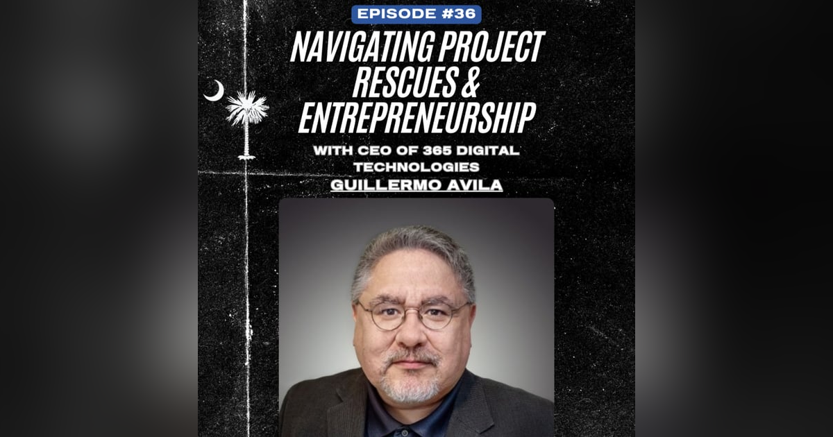 Guillermo Avila: Starting his own Business & Project Rescues | EP 36 Guillermo Avila: Starting his own Business & Project Rescues | EP 36