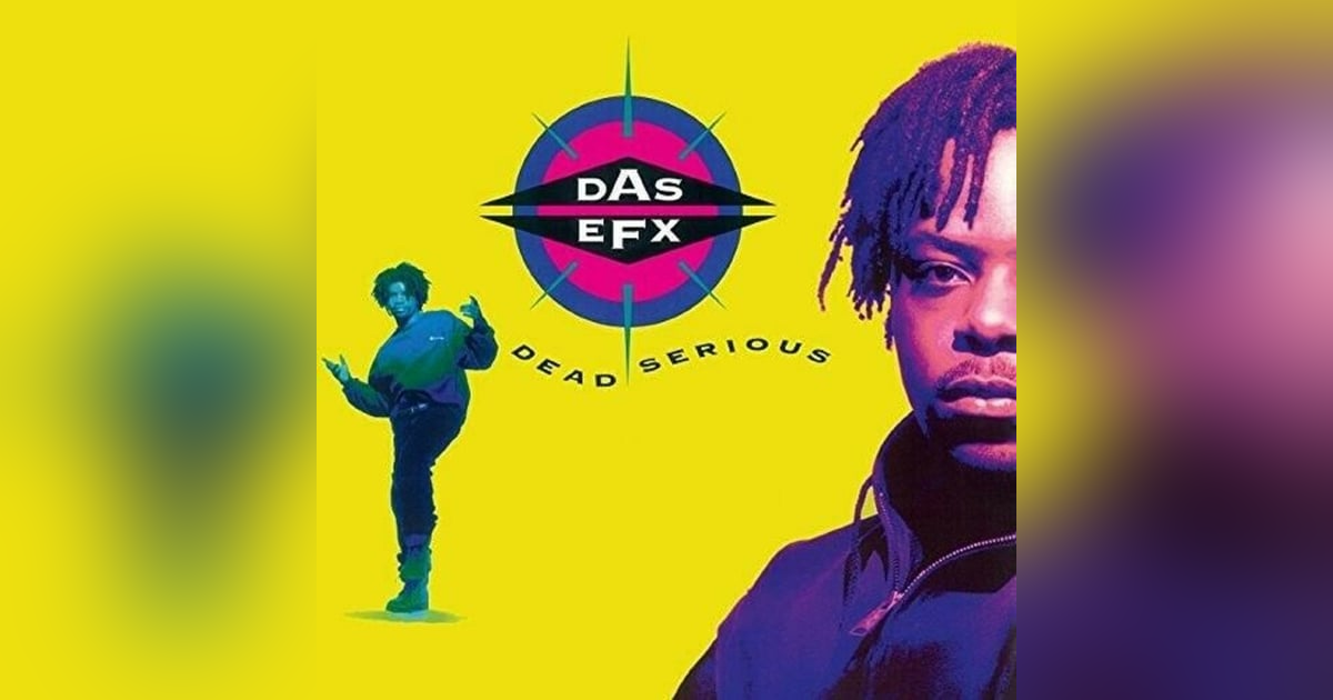 Das Efx: Dead Serious (1992). Ciggity-Coming Straight From The Sewer... Das Efx: Dead Serious (1992). Ciggity-Coming Straight From The Sewer...