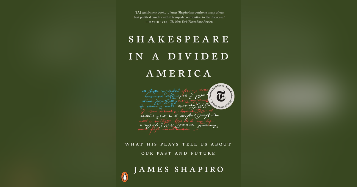 548 Shakespeare in a Divided America (with James Shapiro) 548 Shakespeare in a Divided America (with James Shapiro)