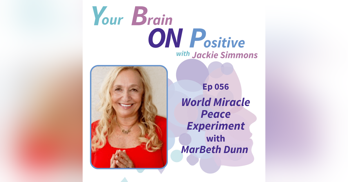 World Miracle Peace Experiment - MarBeth Dunn World Miracle Peace Experiment - MarBeth Dunn