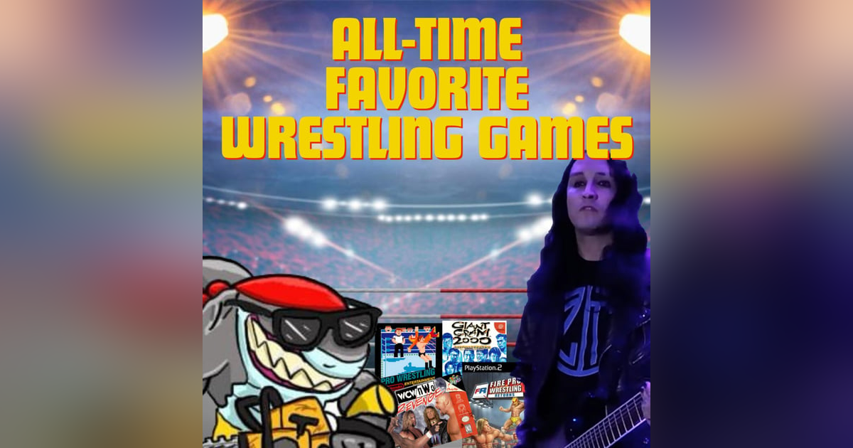 All-Time Favorite Wrestling Games All-Time Favorite Wrestling Games