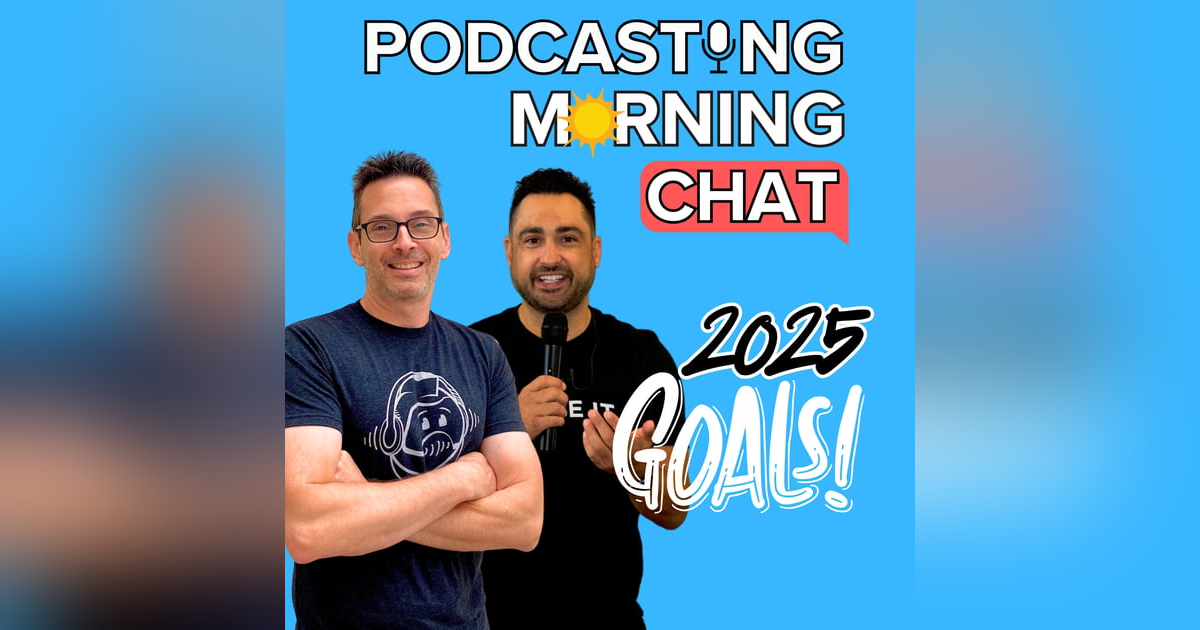 How to Shape Your Podcast Vision and Goals for 2025 How to Shape Your Podcast Vision and Goals for 2025