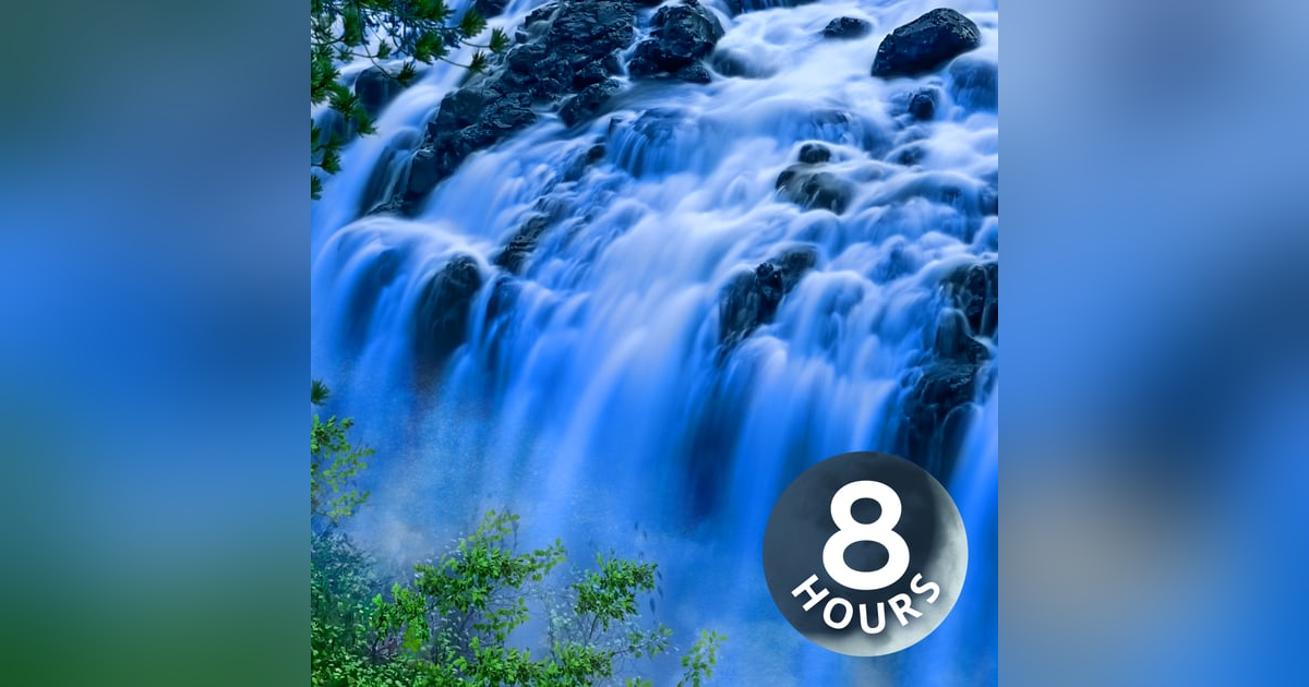 Super Relaxing Waterfall Sounds for Sleeping | 8 Hour Super Relaxing Waterfall Sounds for Sleeping | 8 Hour
