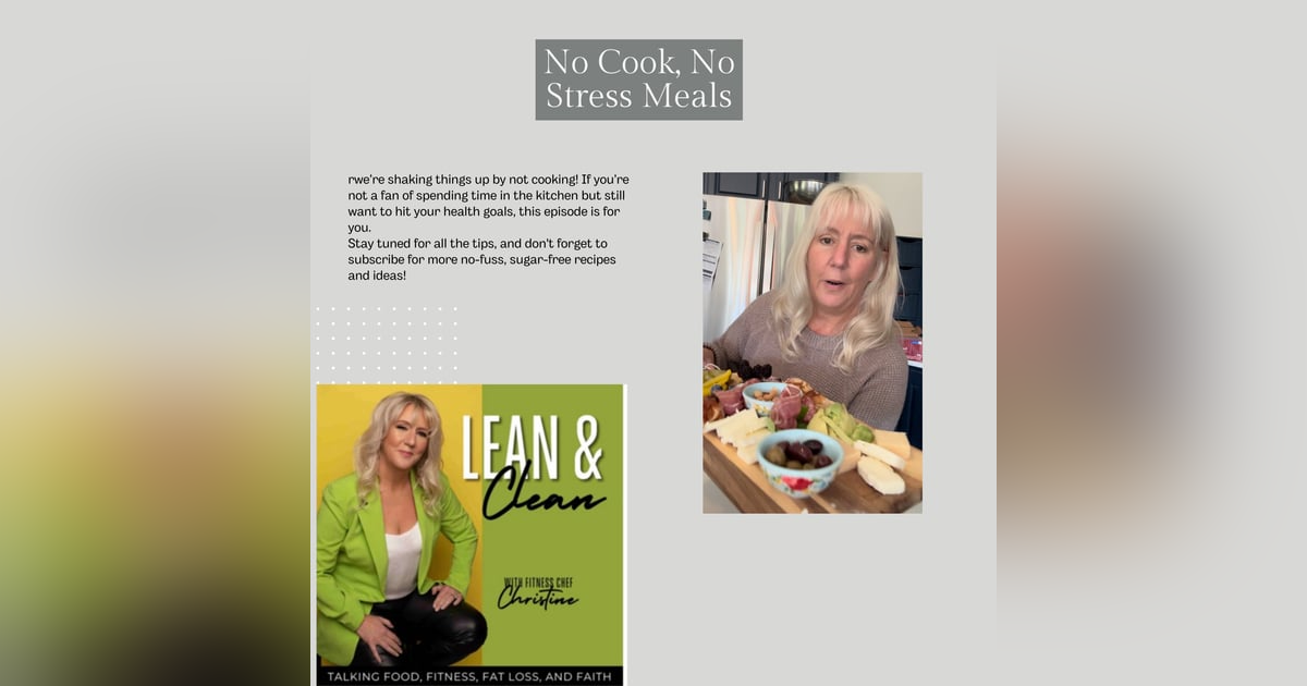 Ep 115:No-Cook, No Stress: Easy Meals for Healthy Eating without the Kitchen Hassle! Ep 115:No-Cook, No Stress: Easy Meals for Healthy Eating without the Kitchen Hassle!