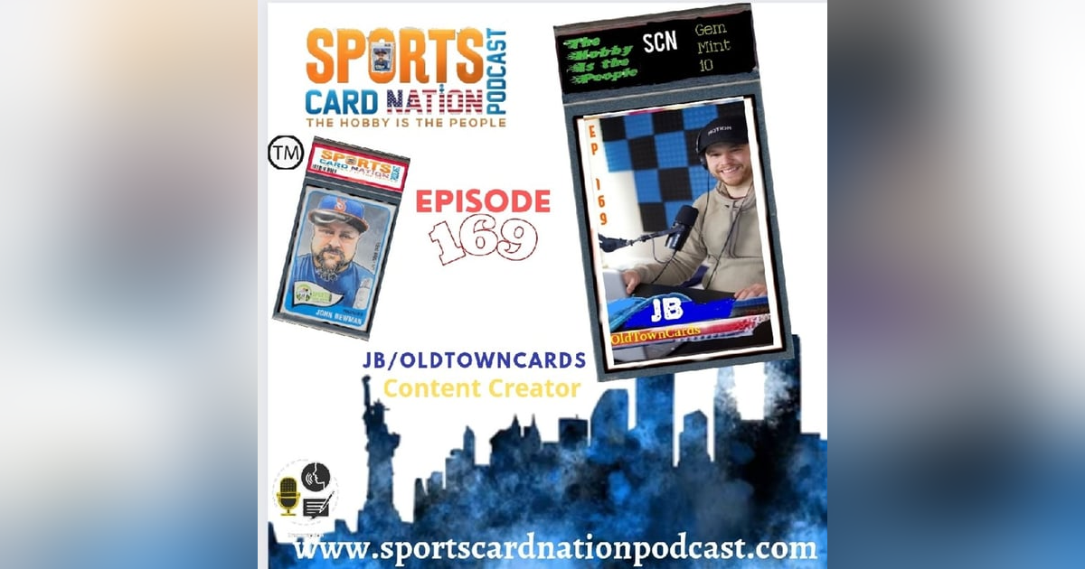 Ep.169 w/JB OldTownCards Ep.169 w/JB OldTownCards