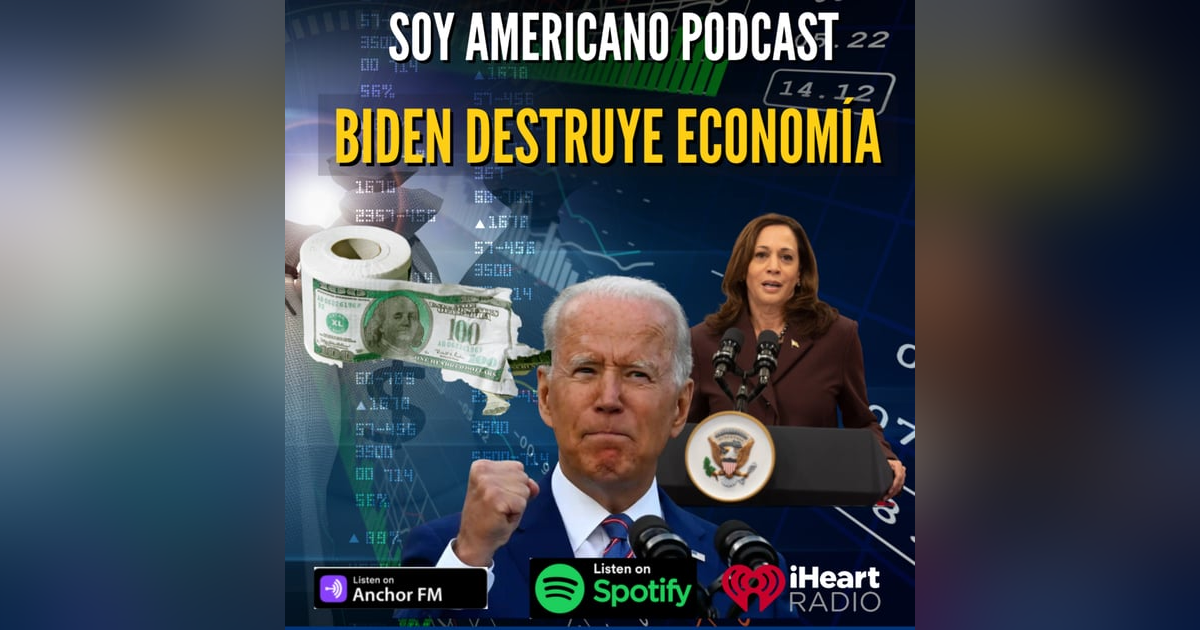 BIDEN DESTRUYE ECONOMÍA BIDEN DESTRUYE ECONOMÍA