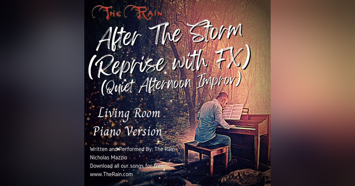 After The Storm (Reprise with FX) - Living Room Piano Series After The Storm (Reprise with FX) - Living Room Piano Series