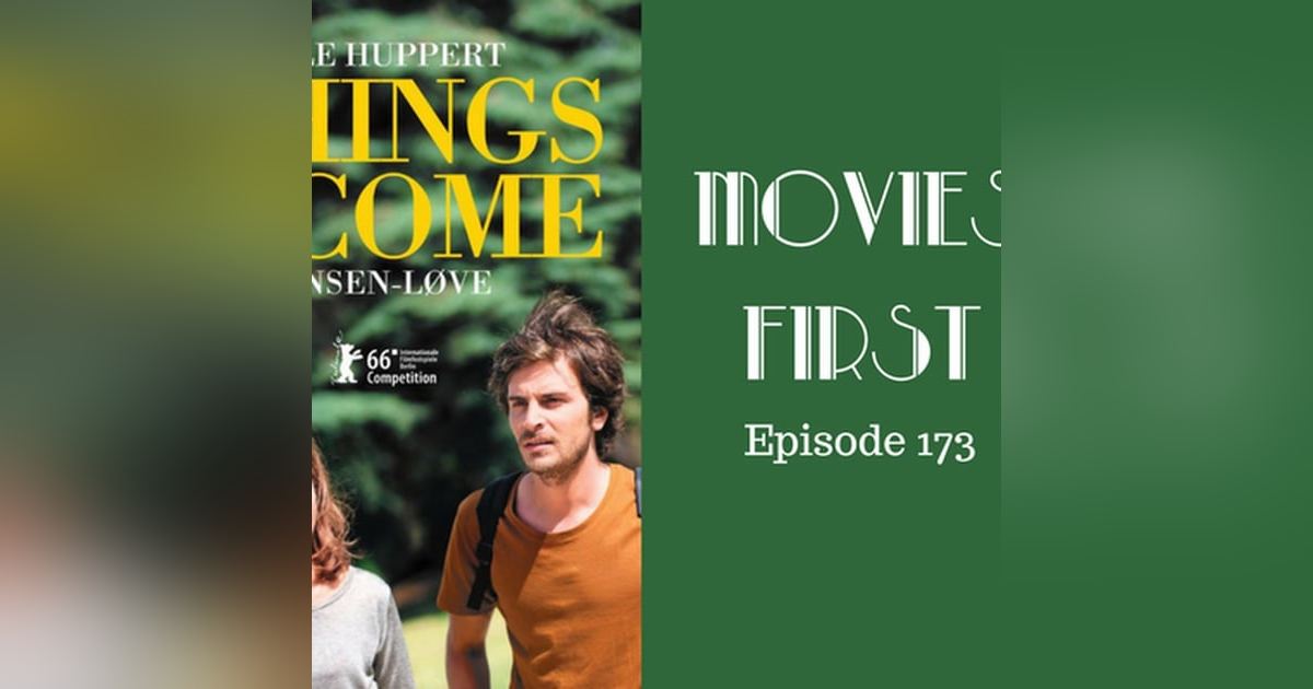 175: Things To Come (L'avenir) - Movies First with Alex First Episode 173 175: Things To Come (L'avenir) - Movies First with Alex First Episode 173