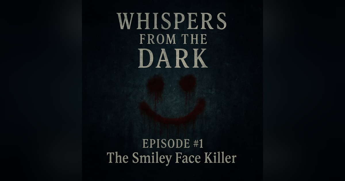 The Smiley Face Killer: River of Shadows The Smiley Face Killer: River of Shadows