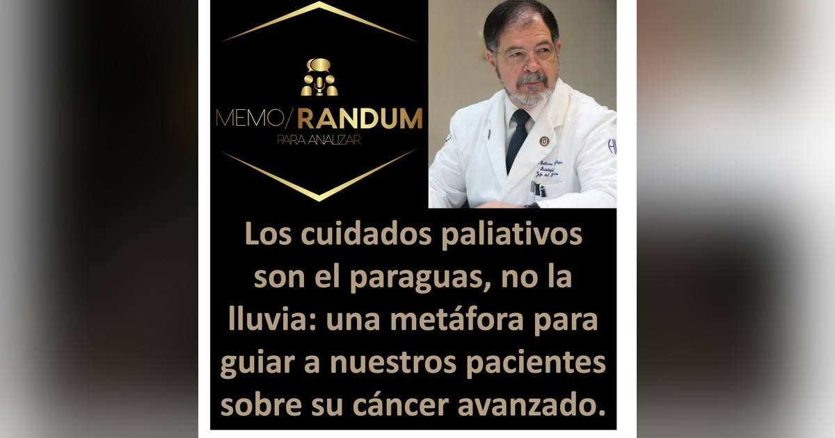 Los cuidados paliativos son el paraguas, no la lluvia: una metáfora para guiar las conversaciones con los pacientes con cáncer avanzado. Los cuidados paliativos son el paraguas, no la lluvia: una metáfora para guiar las conversaciones con los pacientes con cáncer avanzado.