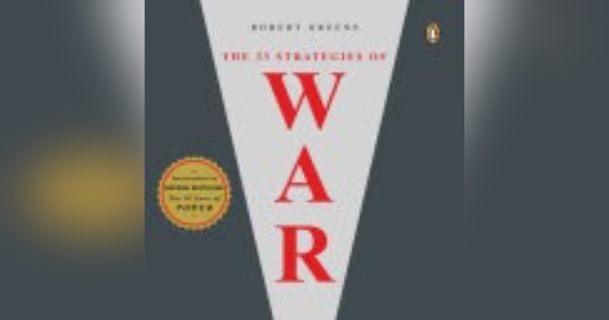Mastering Conflict: Insights and Tactics from Robert Greene's 'The 33 Strategies of War' Mastering Conflict: Insights and Tactics from Robert Greene's 'The 33 Strategies of War'