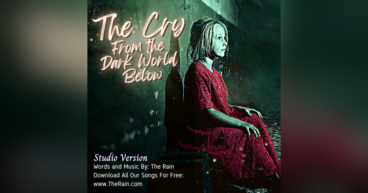 The Cry From The Dark World Below - Studio Mix The Cry From The Dark World Below - Studio Mix